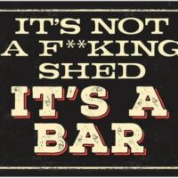 It’s not a shed - metal sign